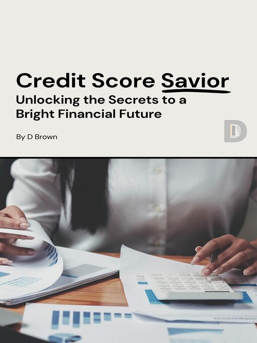 Title details for Credit Score Savior by D Brown - Available